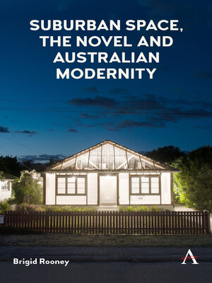 cover image of Suburban Space, the Novel and Australian Modernity